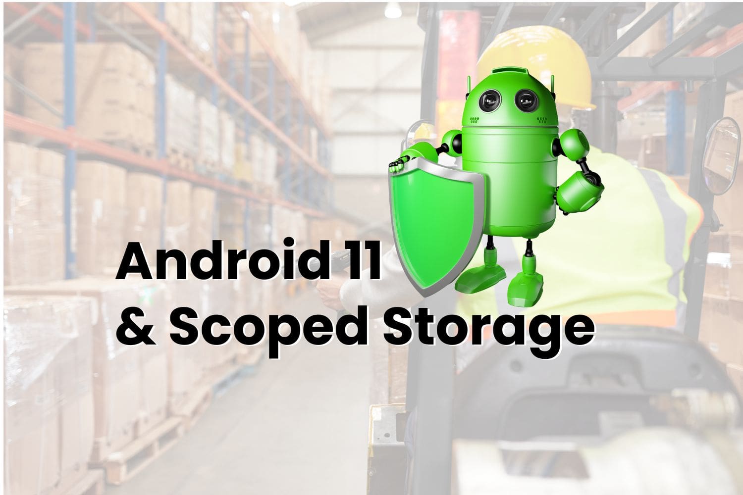 Android 11 and Scoped Storage Challenges